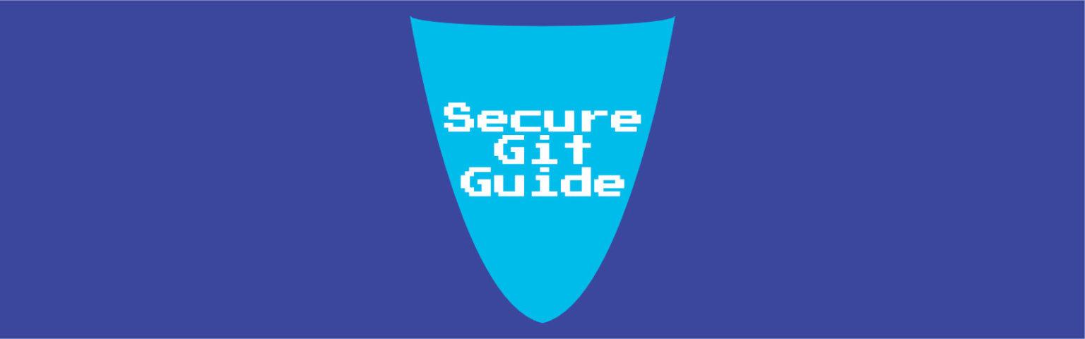 Useful New Secure Git Guide